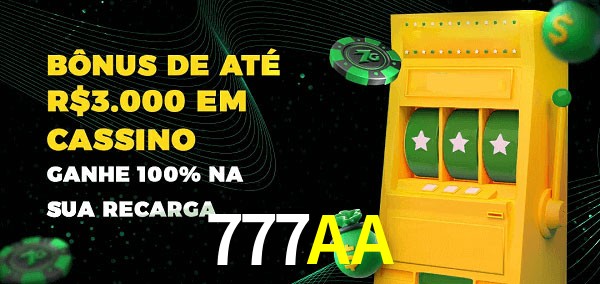 777AA melhor bônus de depósito